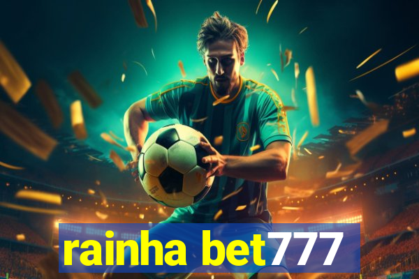 rainha bet777